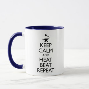 Keep Calm And Heat Beat Repeat Funny Blacksmith Mug