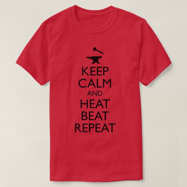 Keep Calm And Heat Beat Repeat T T-Shirt (Design Front)