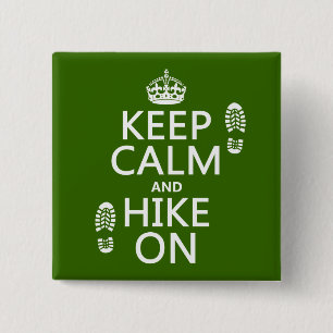 Keep Calm and Hike On (any background colour) 15 Cm Square Badge
