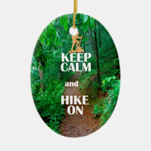 Keep Calm and Hike On Ceramic Ornament