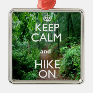 Keep Calm and Hike On Metal Ornament