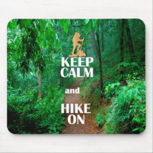 Keep Calm and Hike On Mouse Pad
