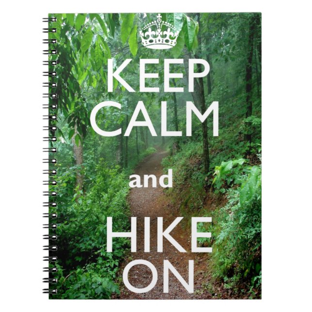 Keep Calm and Hike On Notebook (Front)