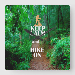Keep Calm and Hike On Square Wall Clock