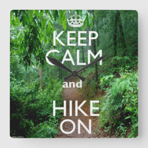 Keep Calm and Hike On Square Wall Clock