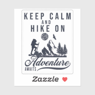 Keep Calm And Hike On Sticker