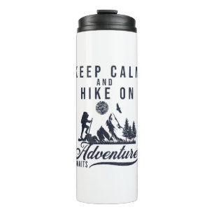 Keep Calm And Hike On Thermal Tumbler