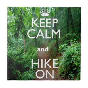 Keep Calm and Hike On Tile