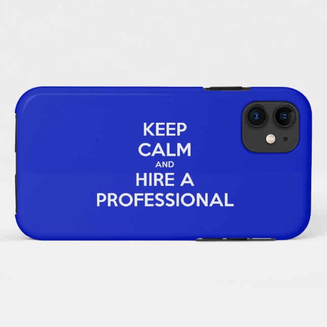 Keep calm and hire a professional Case-Mate iPhone Case (Back (Horizontal))