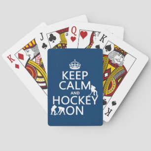 Keep Calm and Hockey On (in any color) Playing Cards