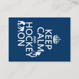 Keep Calm and Hockey On (in any colour) Business Card