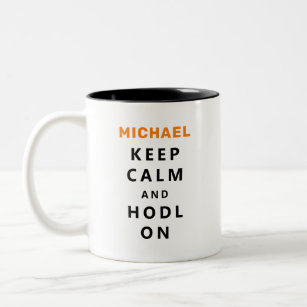 Keep Calm And Hodl On Cryptocurrency Personalised Two-Tone Coffee Mug