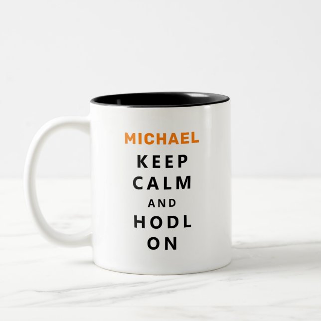 Keep Calm And Hodl On Cryptocurrency Personalised Two-Tone Coffee Mug (Left)