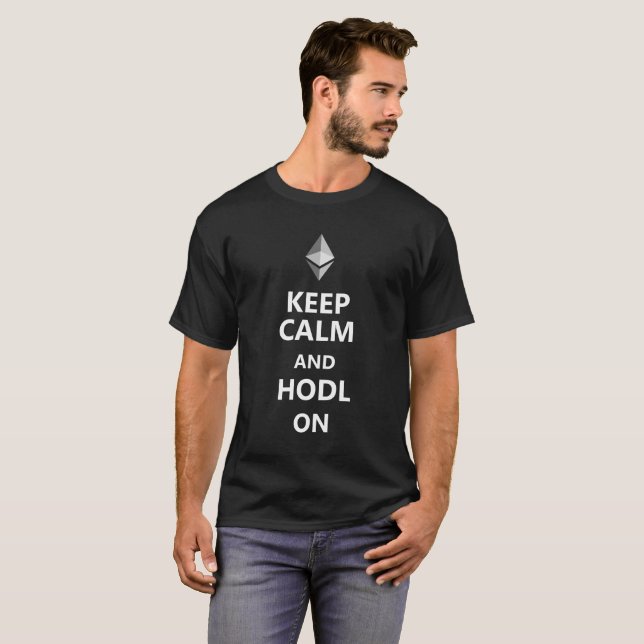 Keep Calm and HODL On - Ethereum T-Shirt (Front Full)