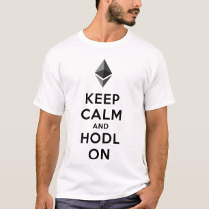 Keep Calm and Hodl On Ethereum T-Shirt (Light)