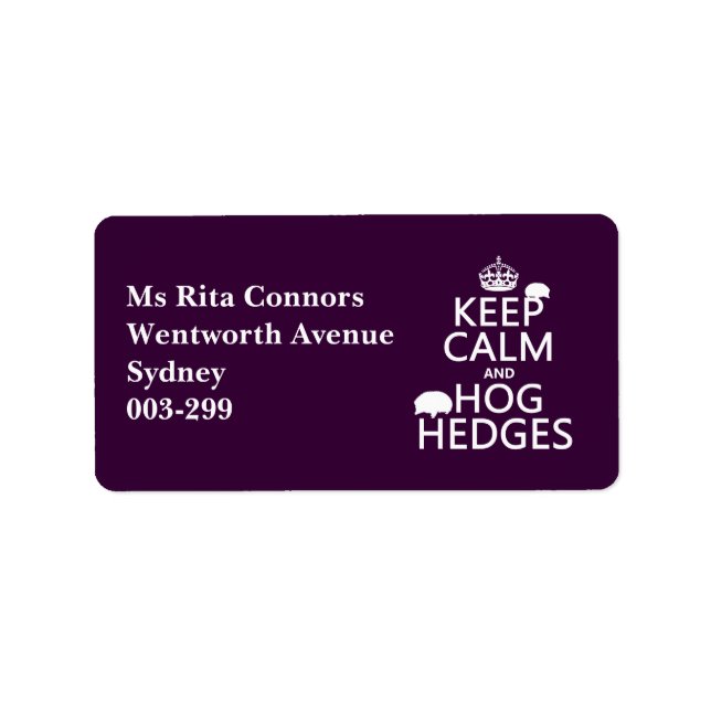 Keep Calm and Hog Hedges (Hedgehogs) (all colours) Label (Front)