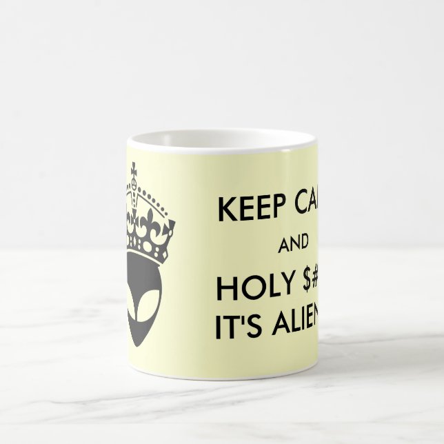 Keep Calm and Holy $#!& It's Aliens! Mug (Center)