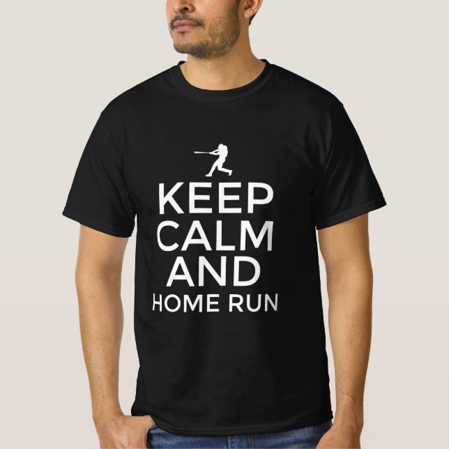 Keep calm and home run T-Shirt (Front)