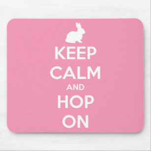 Keep Calm and Hop On Pink and White Mouse Pad