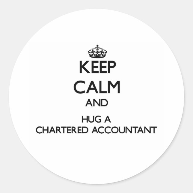 Keep Calm and Hug a Chartered Accountant Classic Round Sticker (Front)
