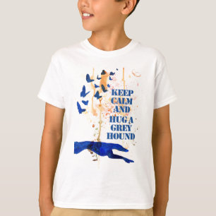 Keep Calm and Hug a Greyhound (a405) T-Shirt