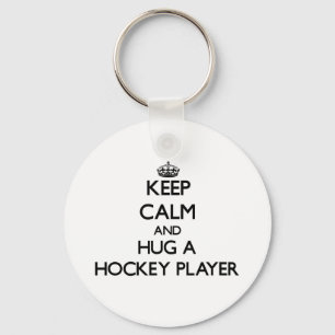 Keep Calm and Hug a Hockey Player Key Ring