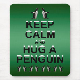 Keep Calm and Hug a Penguin Mousemat (Green)