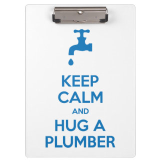 Keep Calm and Hug A Plumber Clipboard (Tap Emblem)
