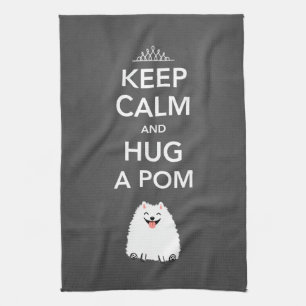 Keep Calm and Hug a Pom - Pomeranian Tea Towel