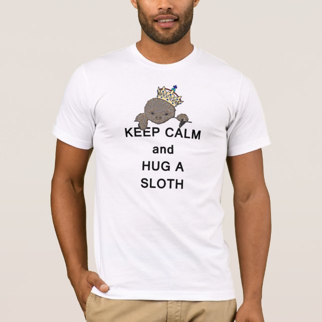 Keep Calm and Hug a Sloth Meme T-Shirt (Front)