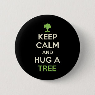 Keep Calm And Hug A Tree Shirt Funny Earth Day Nat 6 Cm Round Badge