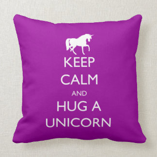 Keep Calm and Hug a Unicorn Cushion
