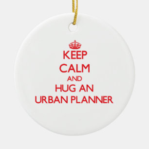 Keep Calm and Hug an Urban Planner Ceramic Tree Decoration