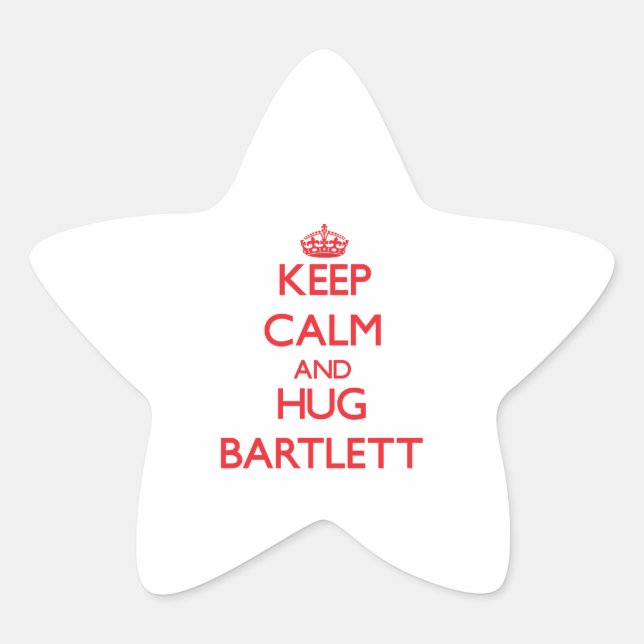 Keep calm and Hug Bartlett Star Sticker (Front)