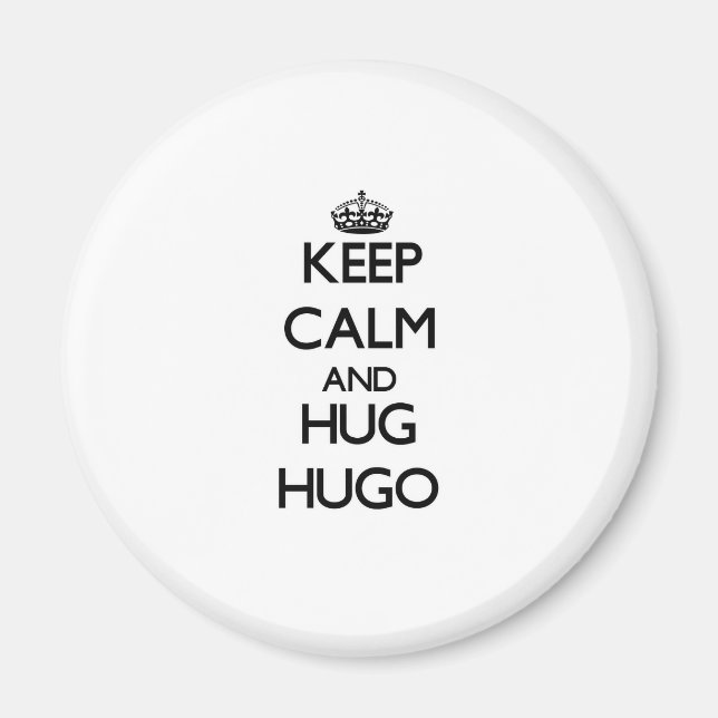 Keep Calm and Hug Hugo Magnet (Front)