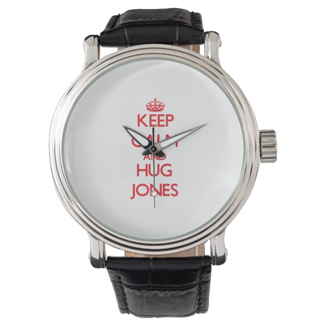 Keep calm and Hug Jones Watch (Front)