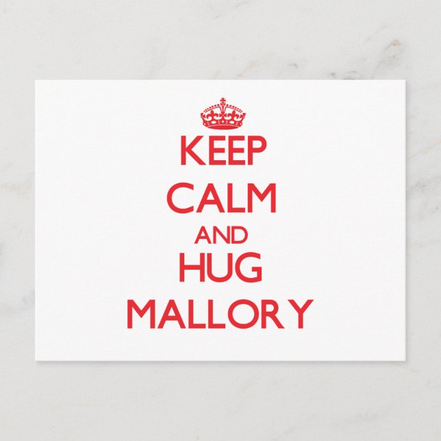 Keep Calm and Hug Mallory Postcard (Front)