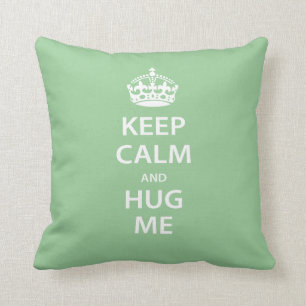 Keep Calm and Hug Me Cushion