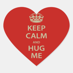 Keep Calm and Hug Me Heart Sticker