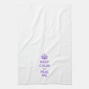 Keep Calm and Hug Me Tea Towel