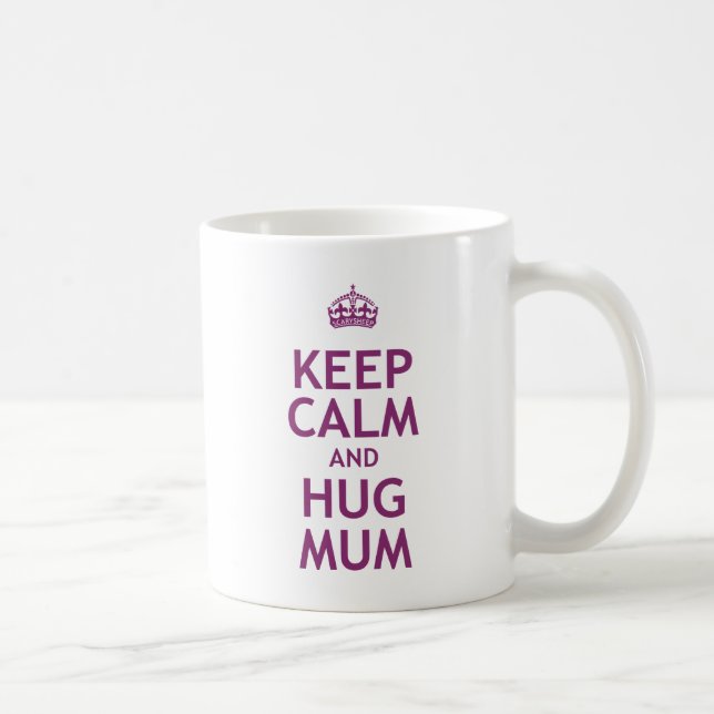 Keep Calm and Hug Mum Coffee Mug (Right)