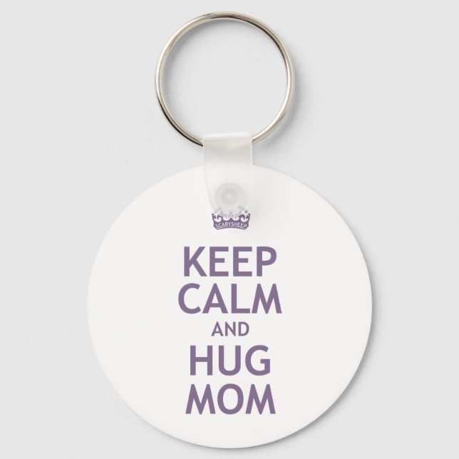 Keep Calm and Hug Mum Key Ring (Front)