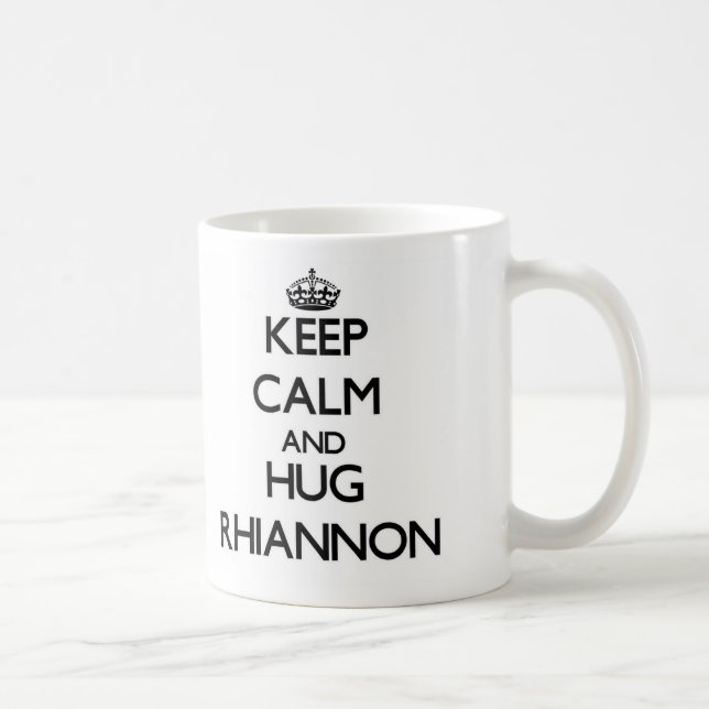 Keep Calm and HUG Rhiannon Coffee Mug (Right)