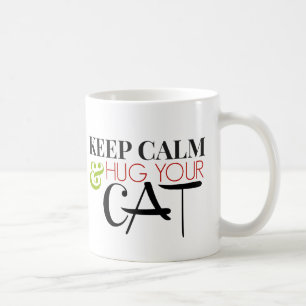 Keep Calm And Hug Your Cat Coffee Mug