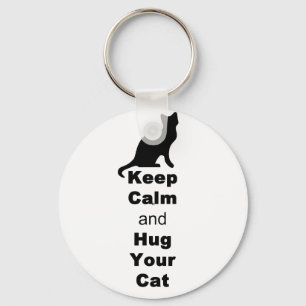 Keep Calm and Hug Your Cat Key Ring