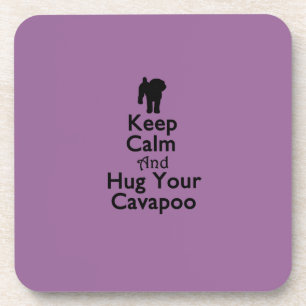 Keep Calm and Hug Your Cavapoo Coaster
