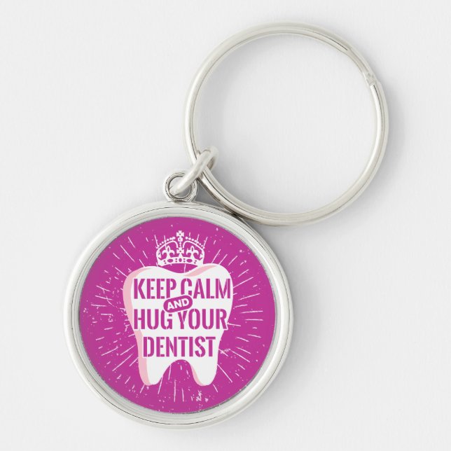 Keep Calm And Hug Your Dentist Key Ring (Front)