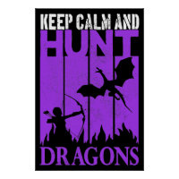 Keep Calm And Hunt Dragons Archer Geeky Retro