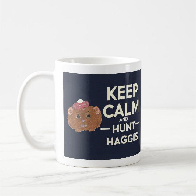 Keep Calm and Hunt Haggis Scottish  Coffee Mug (Left)
