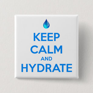 Keep Calm And Hydrate 15 Cm Square Badge